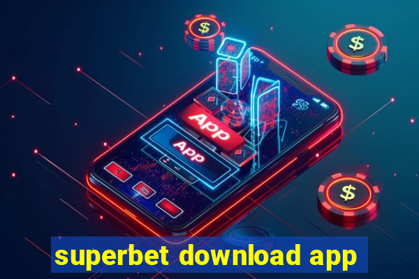 superbet download app